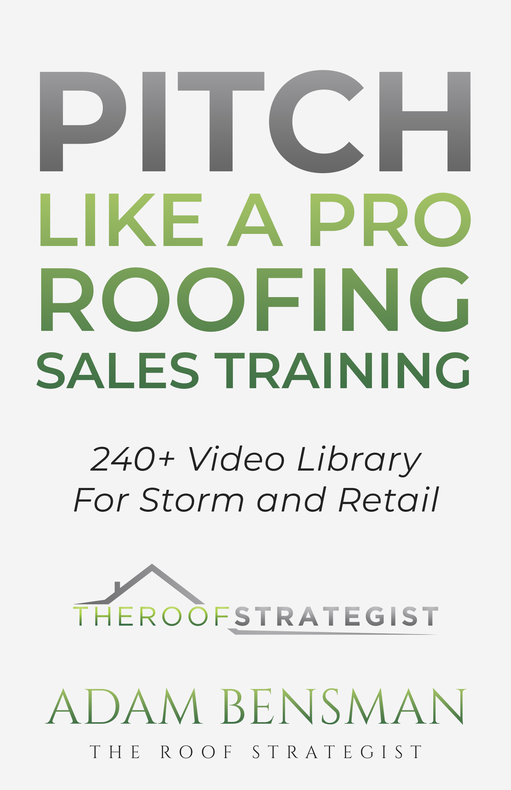 Pitch Like A Pro | Roofing Sales Training, Videos & Strategies | The Roof Strategist